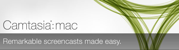 Camtasia for Mac 1.1 is a free update for all Camtasia for Mac customers!