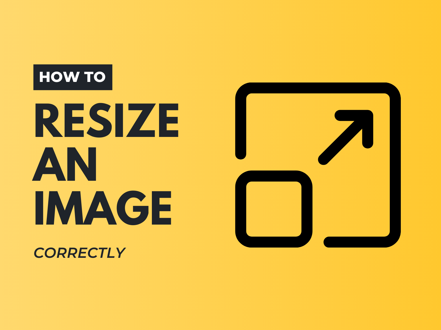 How To Resize An Image Correctly The TechSmith Blog