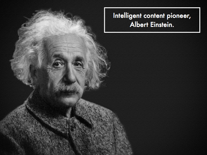 Parody image stating Albert Einstein is a pioneer of intelligent content. 