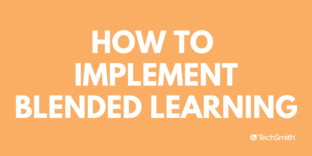 How to implement blended learning