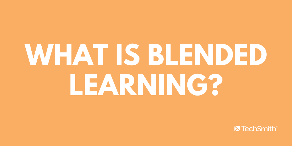 What is blended learning?