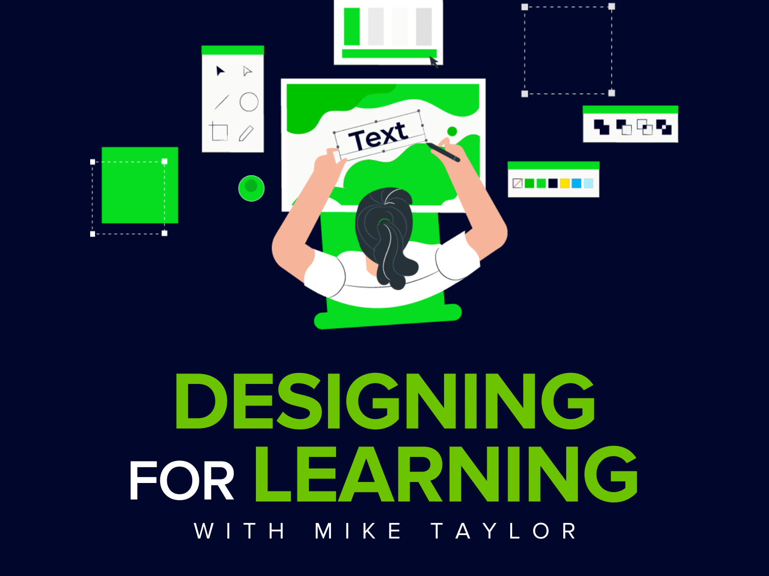 Designing for Learning with Mike Taylor