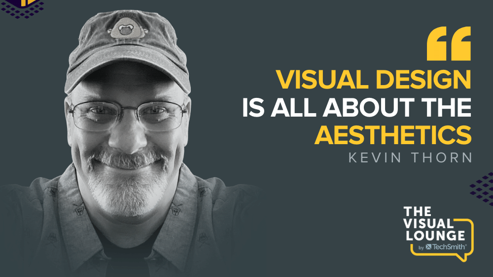 “Visual design is all about the aesthetics” – Kevin Thorn