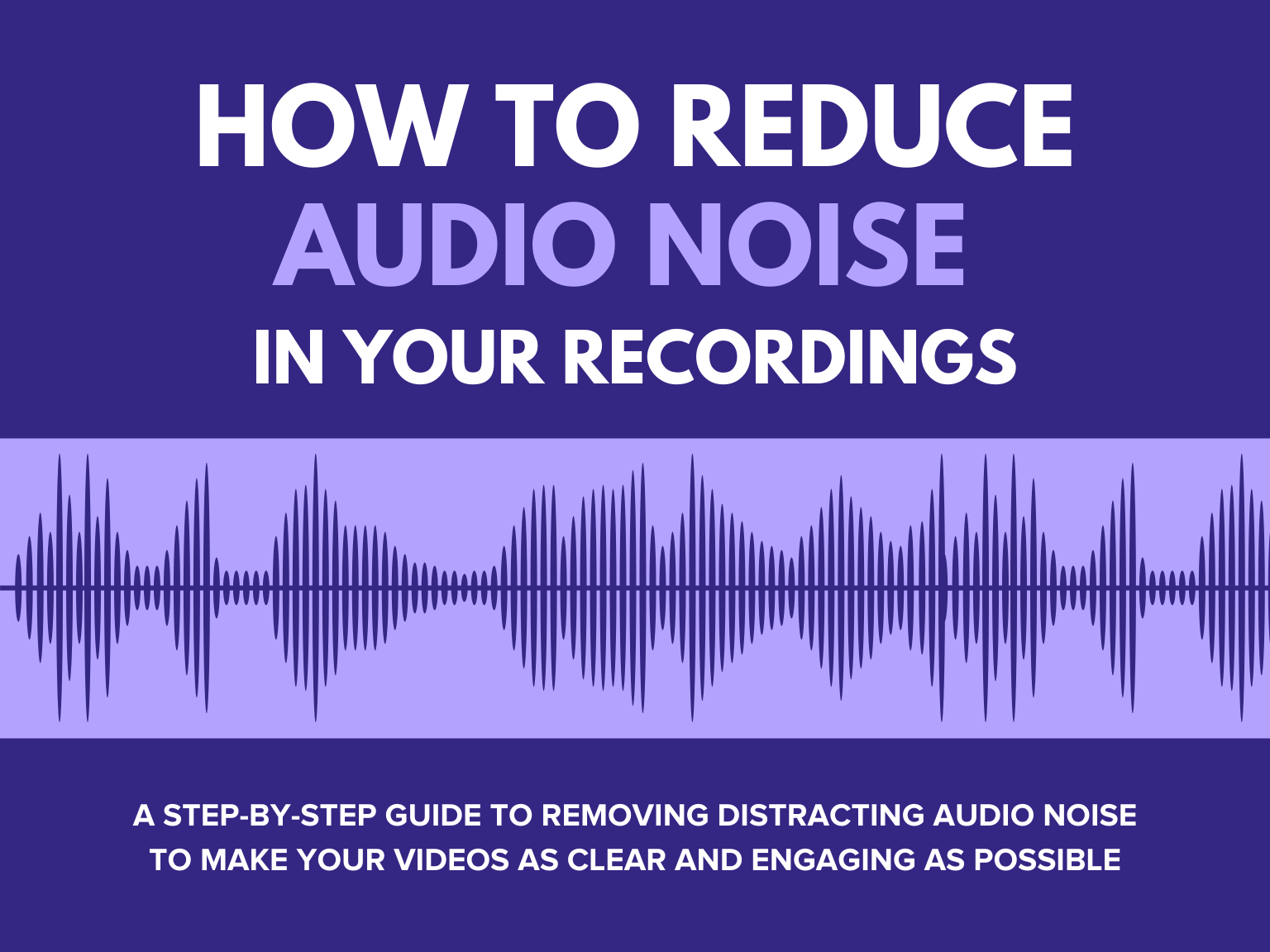 How To Reduce Audio Noise In Your Recordings Techsmith Tutorials