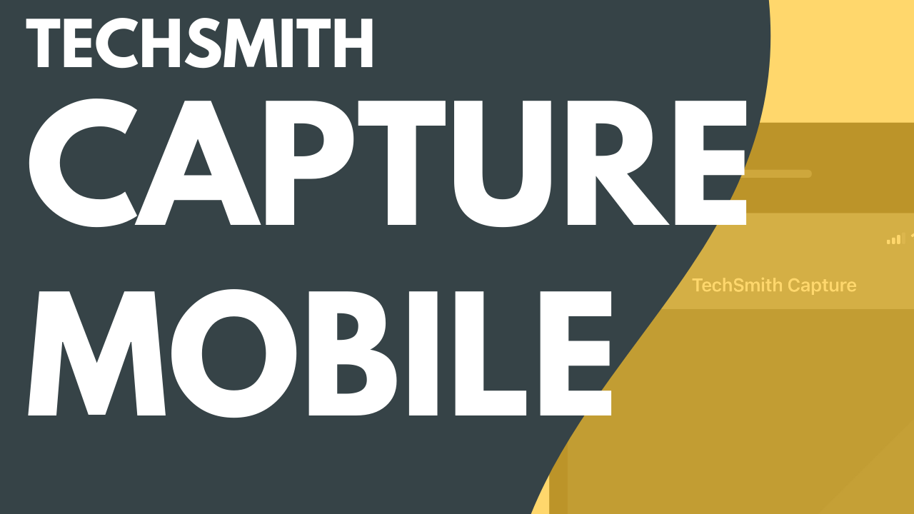 TechSmith Capture Mobile Tutorial Thumbnail