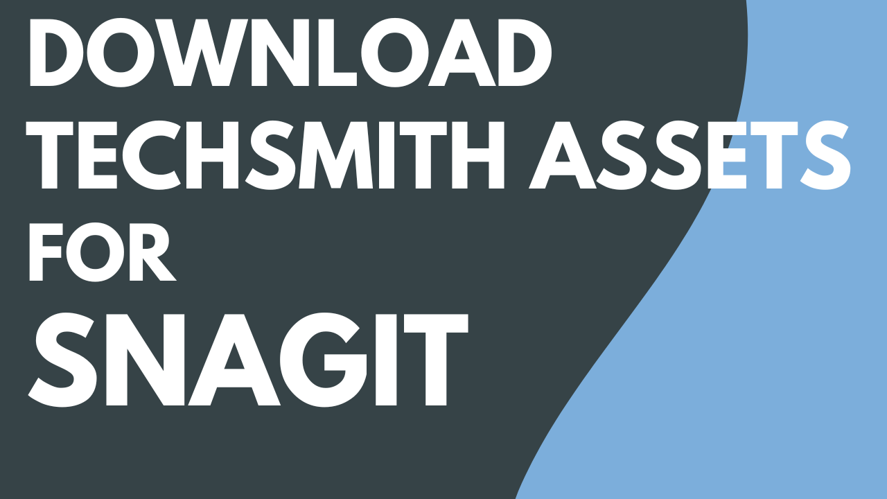 Download TechSmith Assets for Snagit
