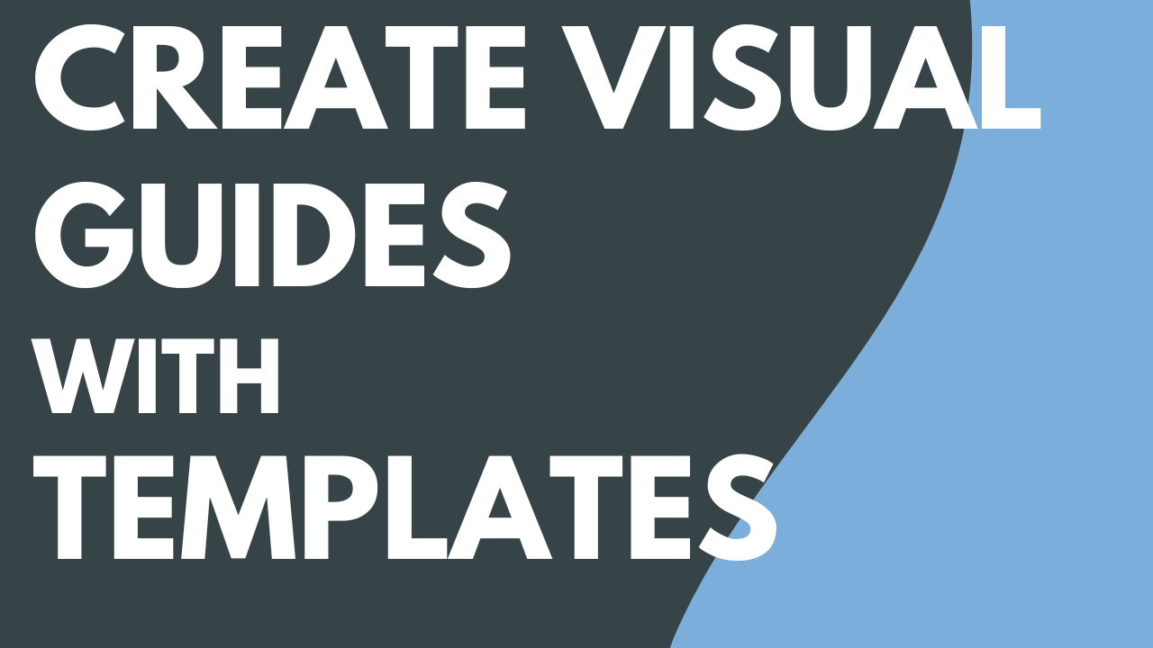 Create Visual Guides with Templates