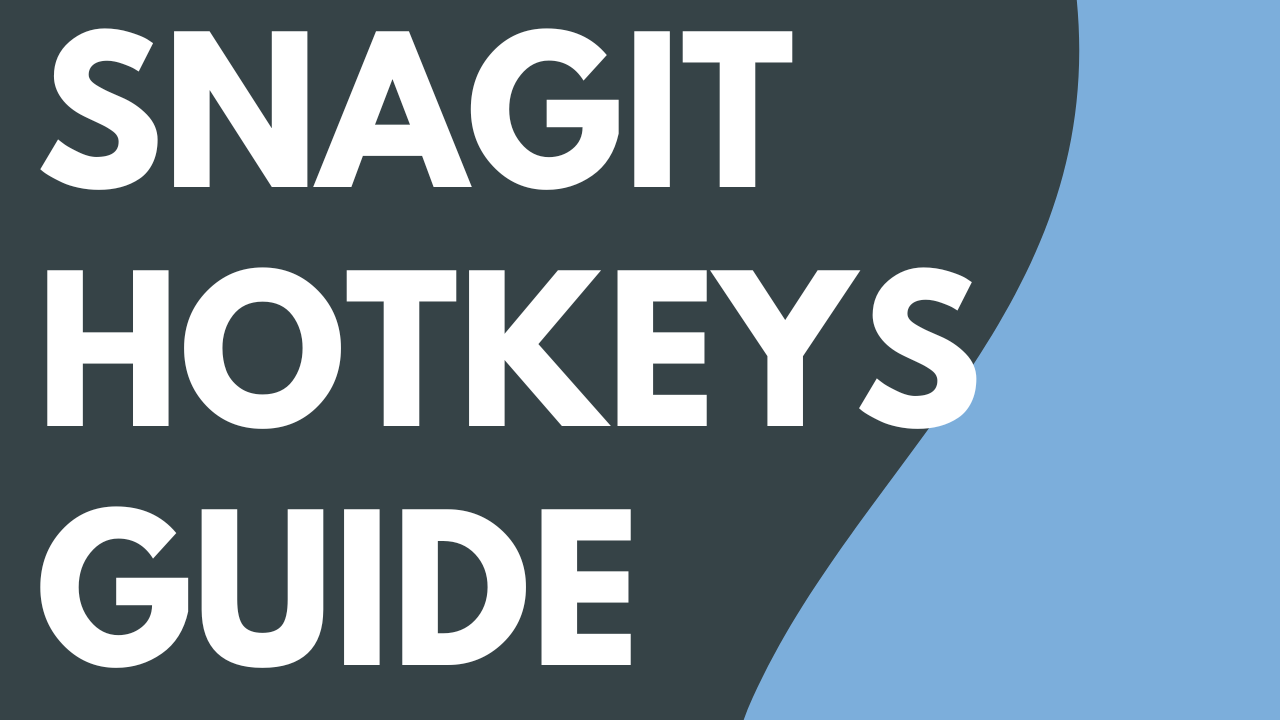 Snagit Hotkeys Guide