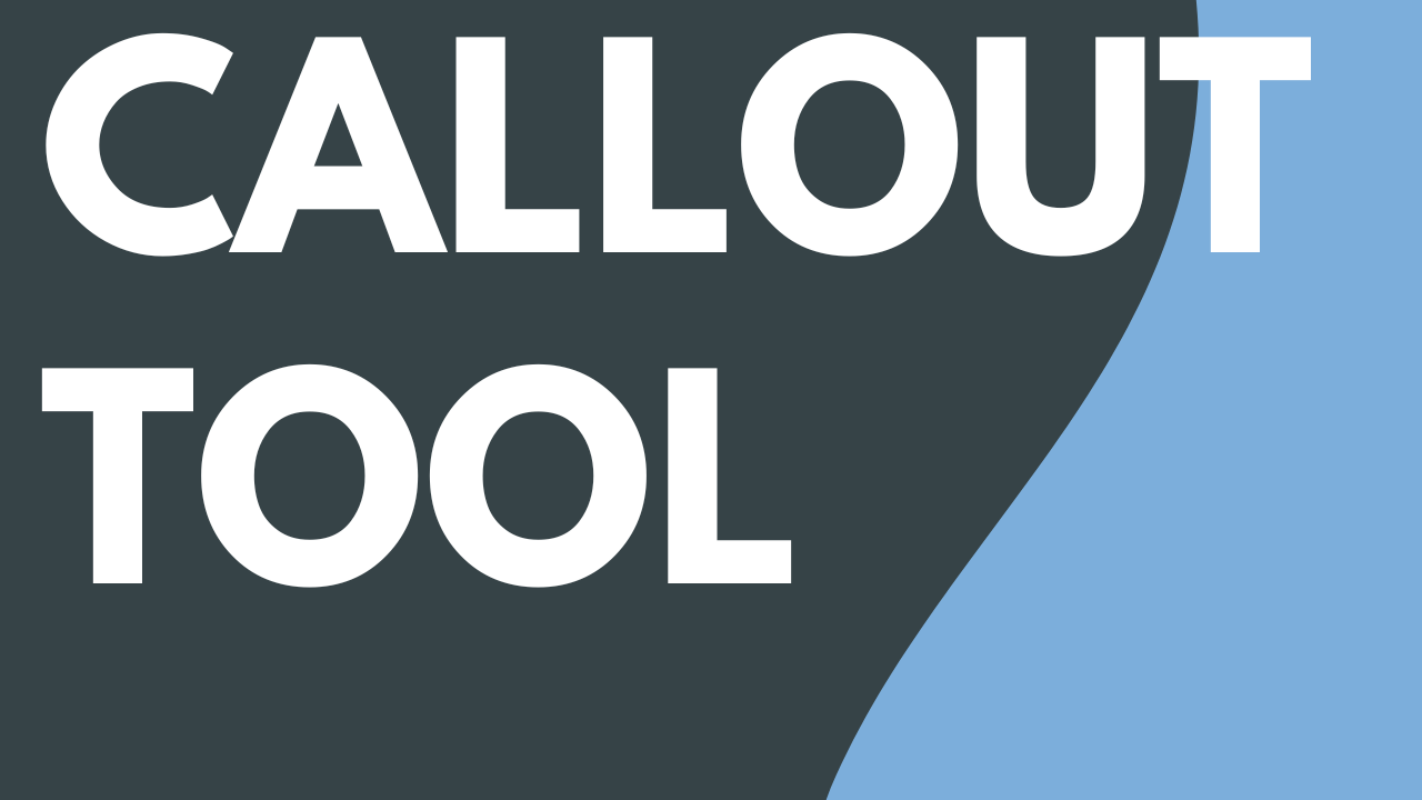 Callout Tool