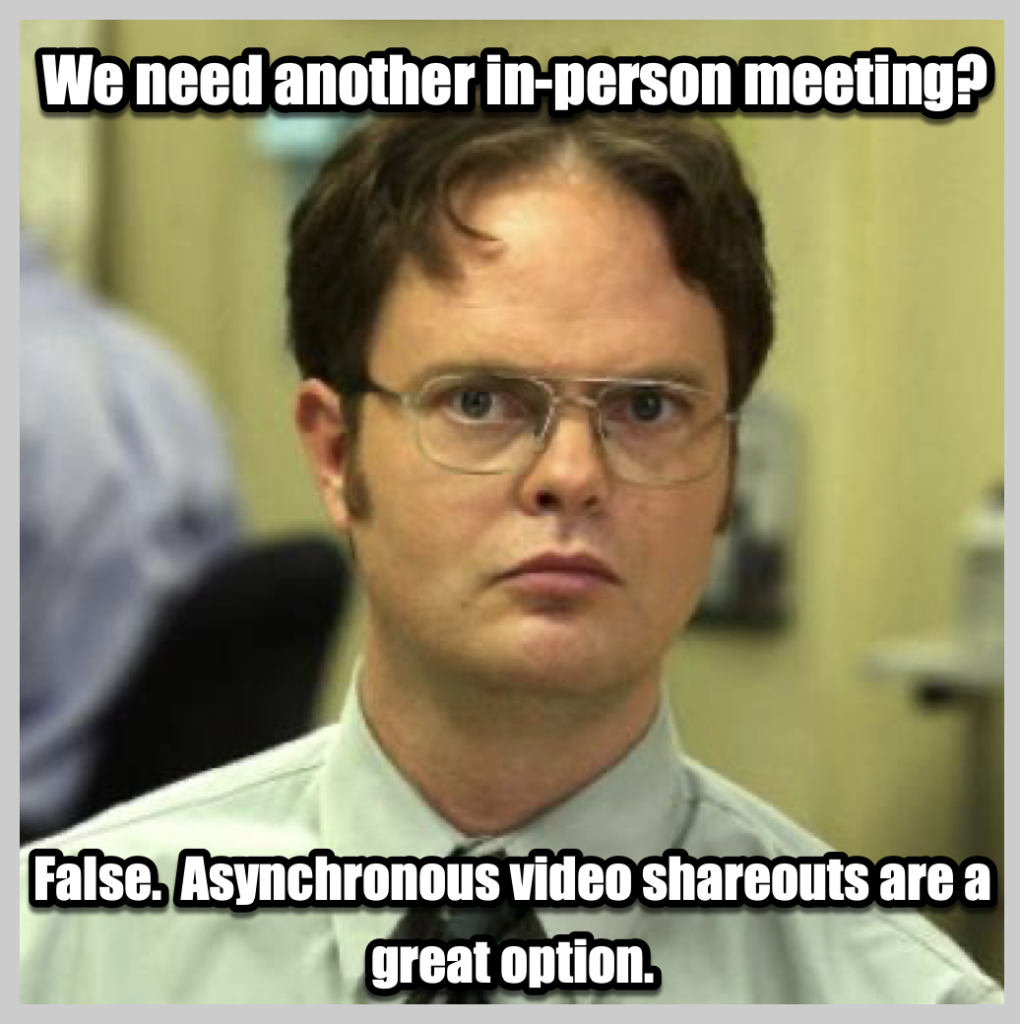 A Dwight Schrute meme about how in-person meetings aren't necessary.