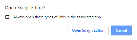 Open in Snagit Editor message