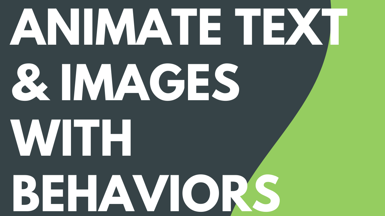 Animate Text & Images with Behaviors