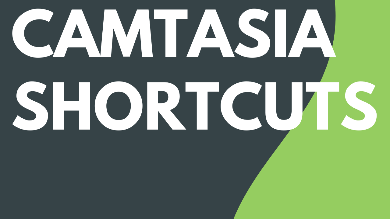 Camtasia Shortcuts