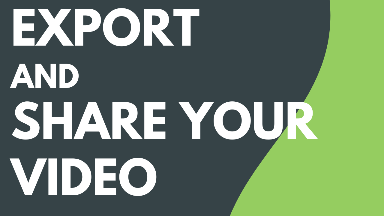 Export & Share Your Video
