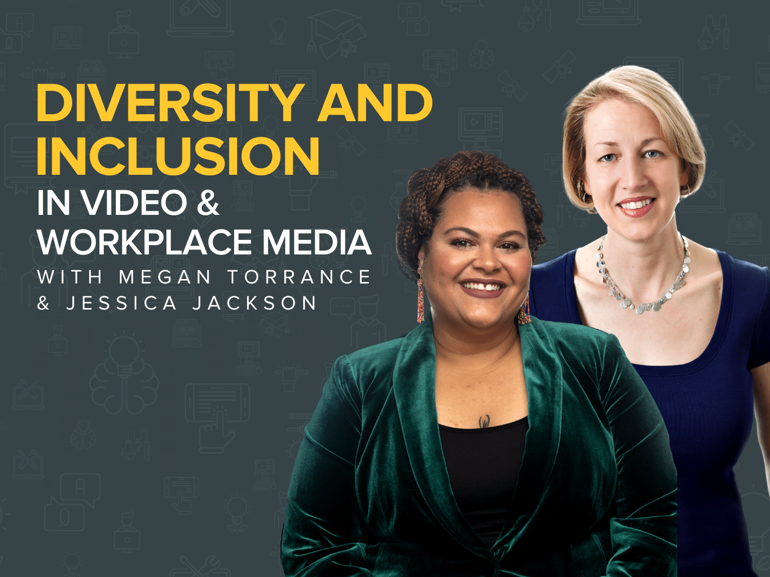 Diversity and Inclusion in Video & Workplace Media