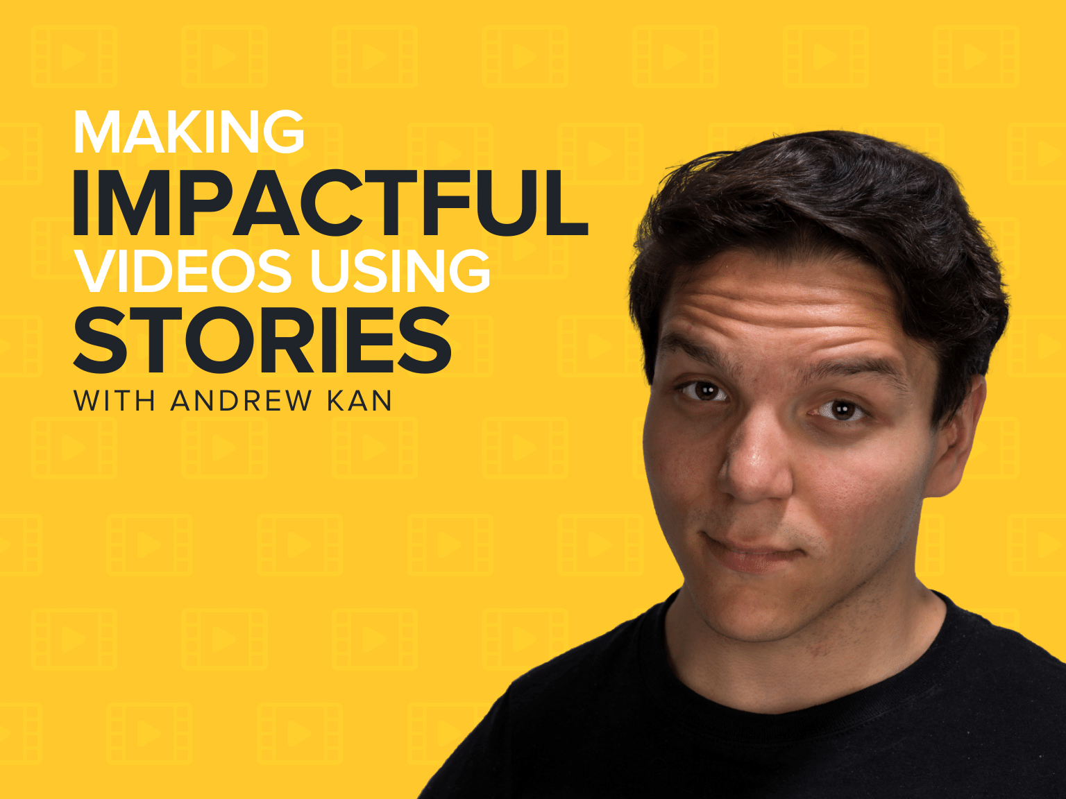 Making Impactful Videos Using Stories