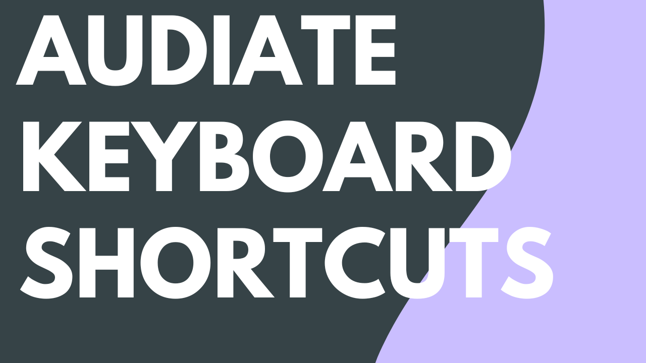Audiate Keyboard Shortcuts
