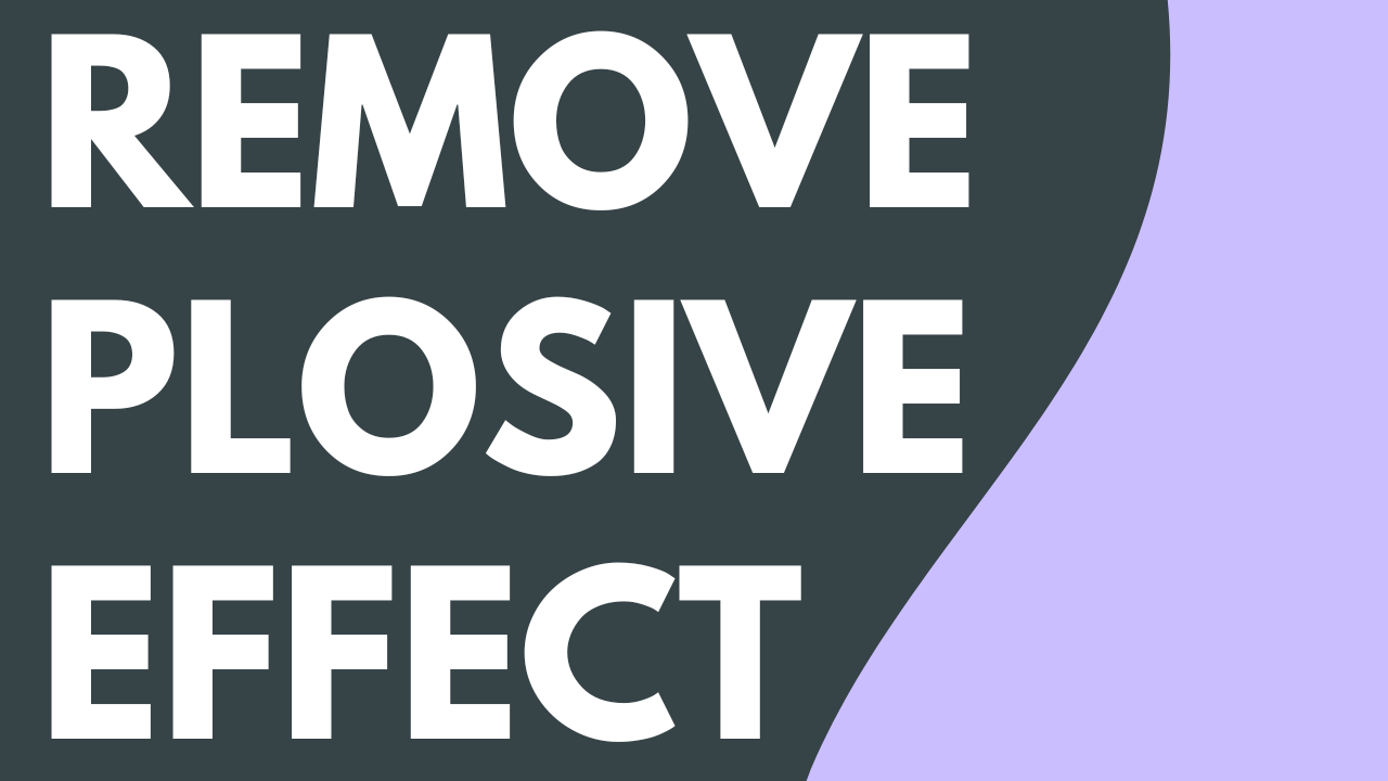 Remove Plosives Audio Effect