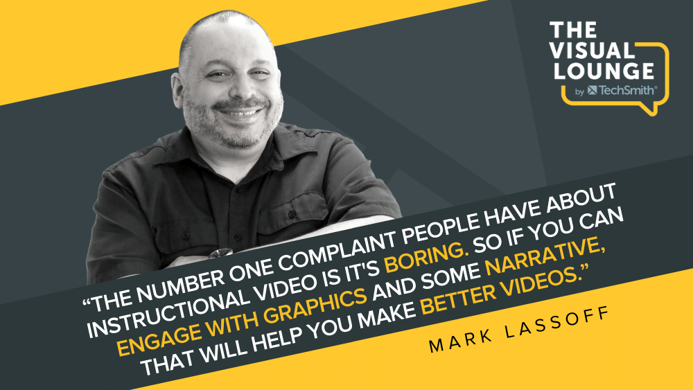 The number one complaint people have about instructional video is it's boring. So if you can engage with graphics and some narrative, that will help you make better videos.