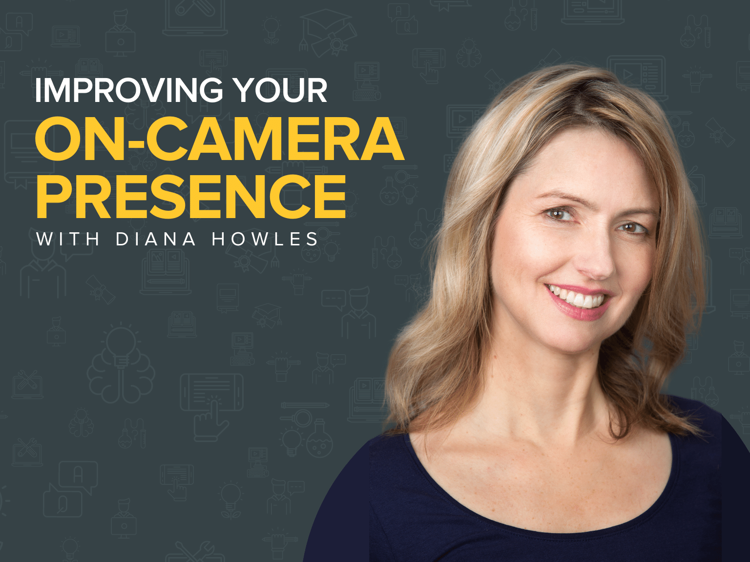 Improving Your On-Camera Presence