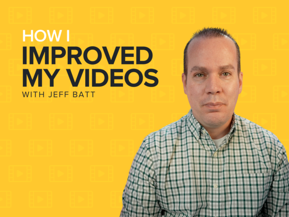 How I Improved My Videos