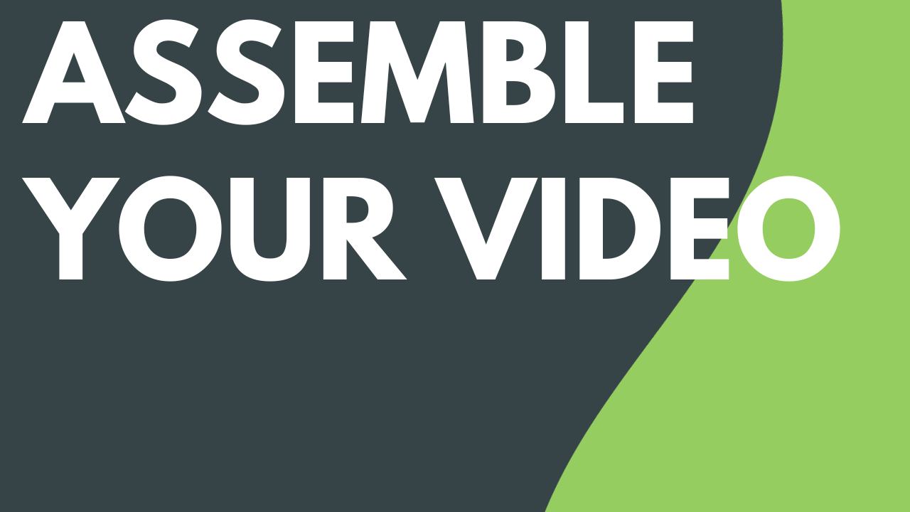 Assemble Your Video Featured Image