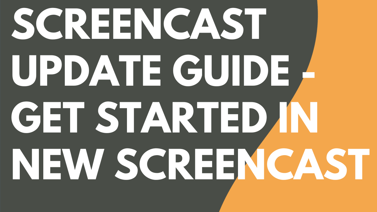 Screencast Update Guide Featured Image