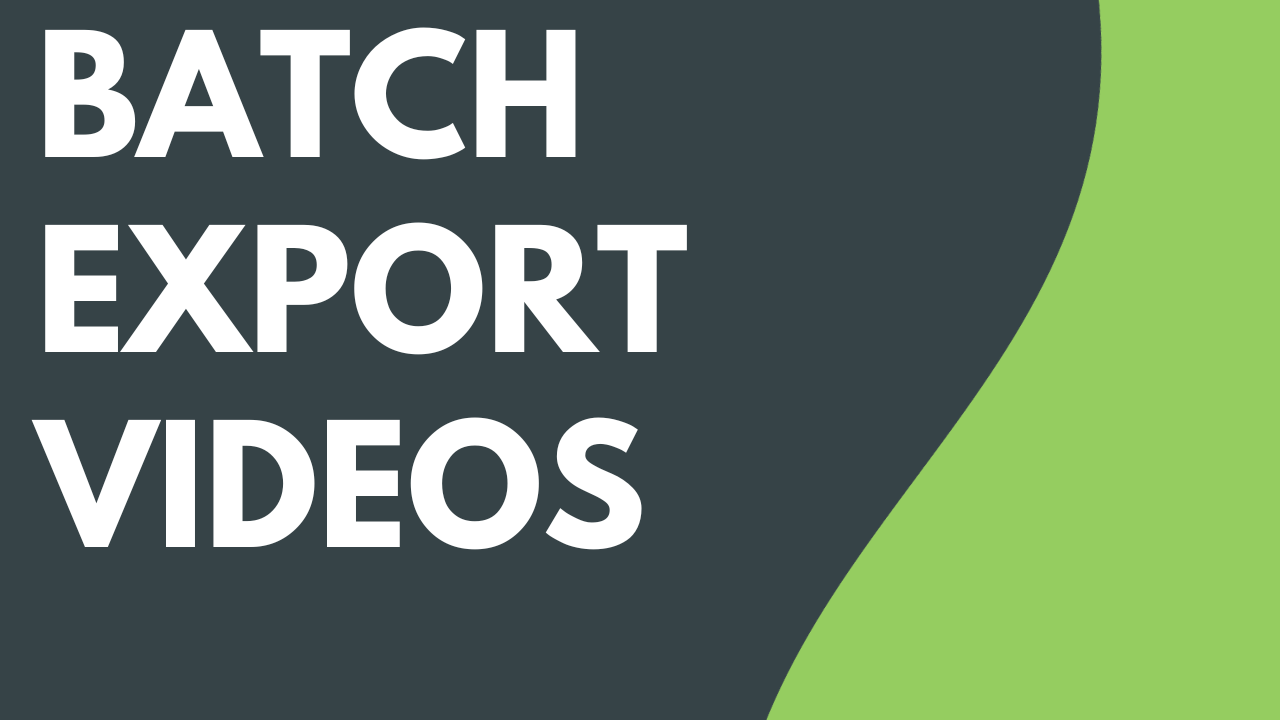Batch Export Videos Featured Image
