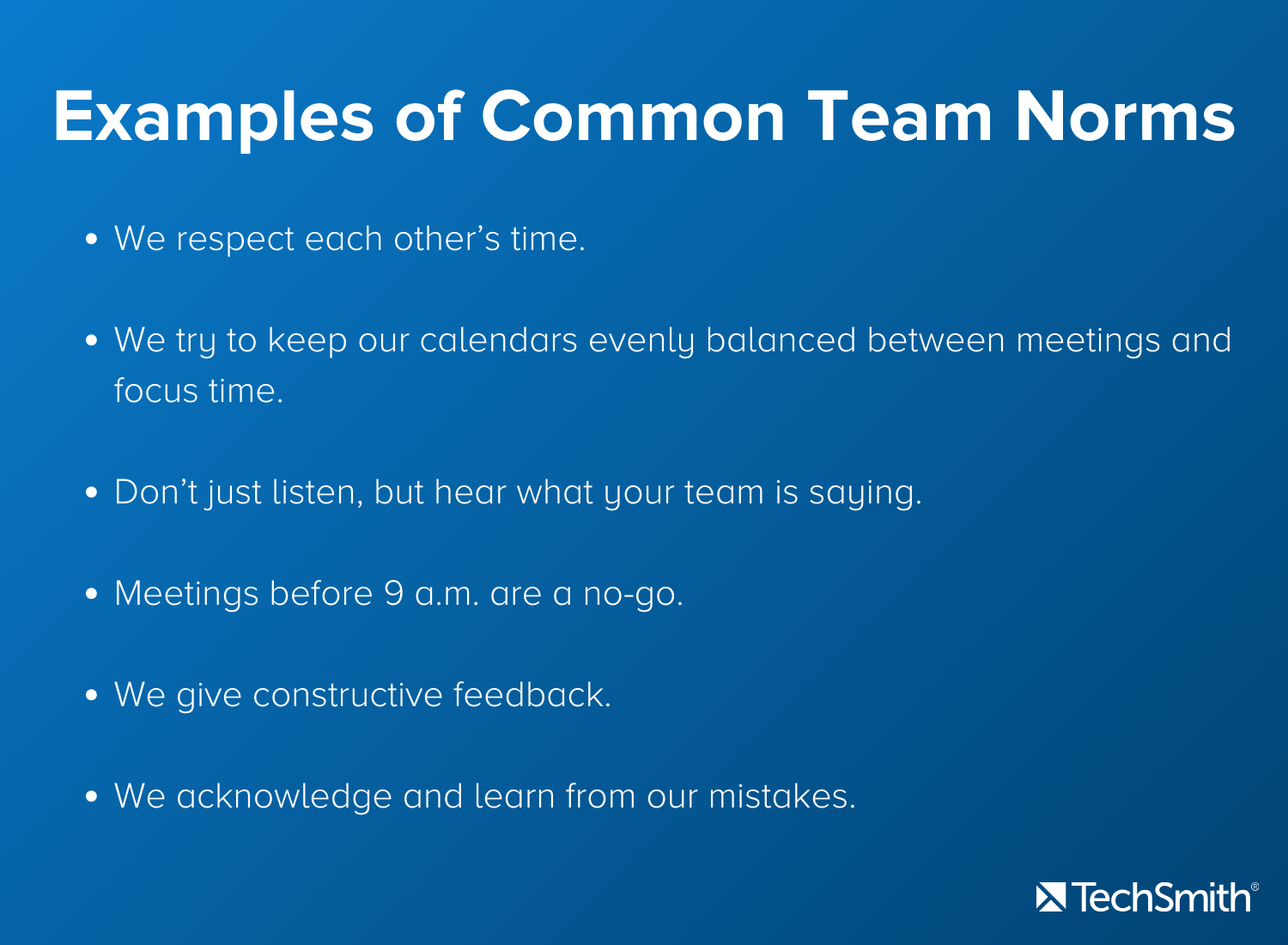 A list of common team norms found at TechSmith.