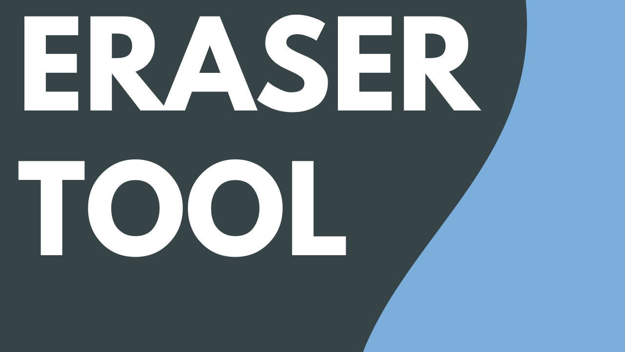 Eraser Tool