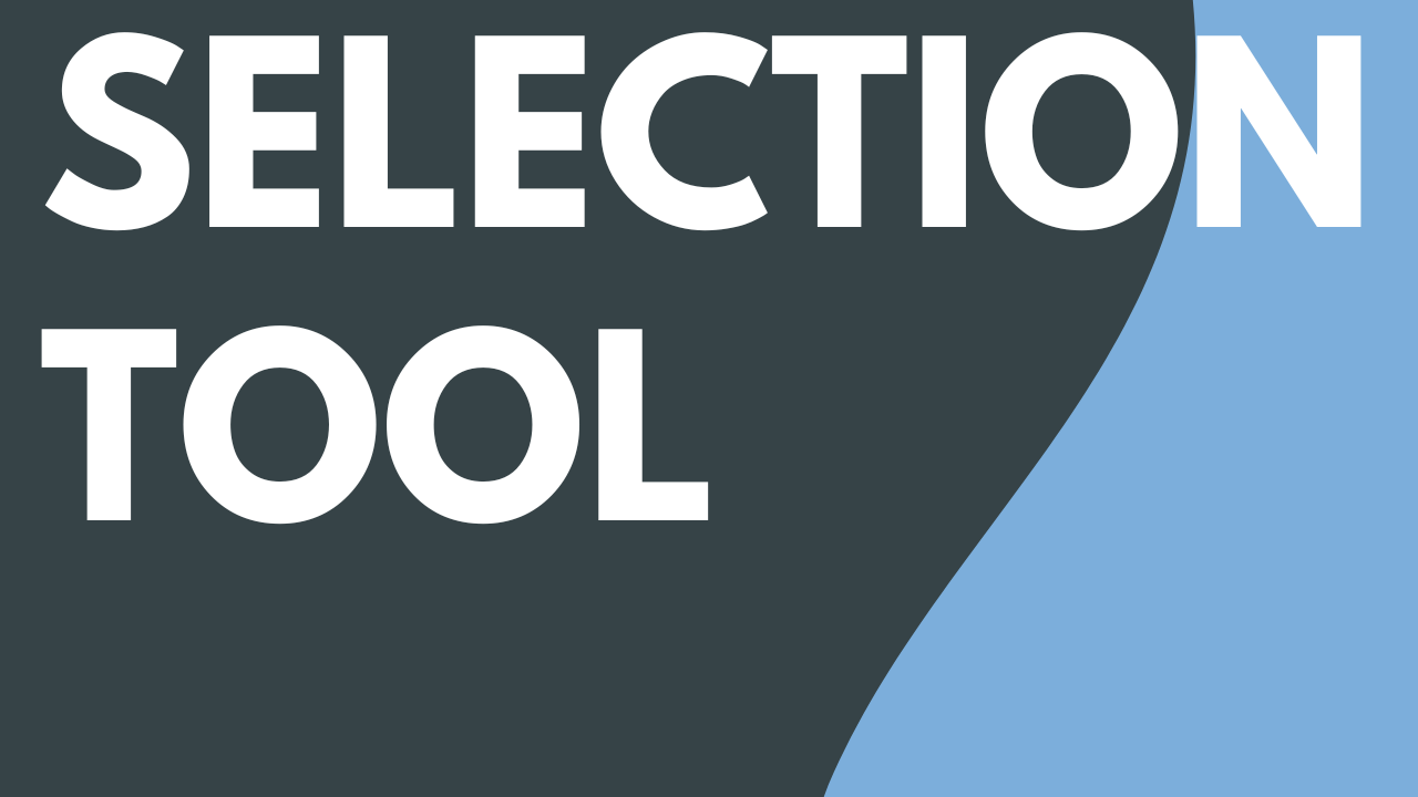 Selection Tool