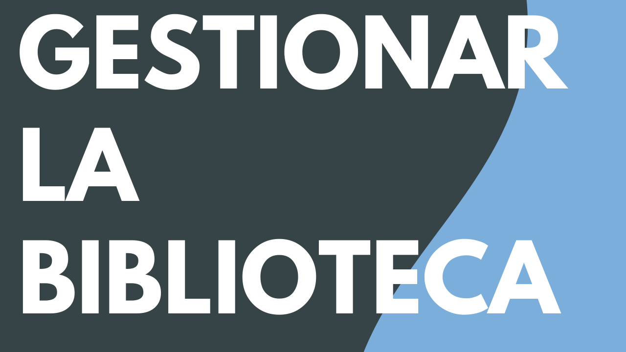 Gestionar la biblioteca