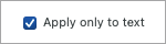 Apply Only to Text property