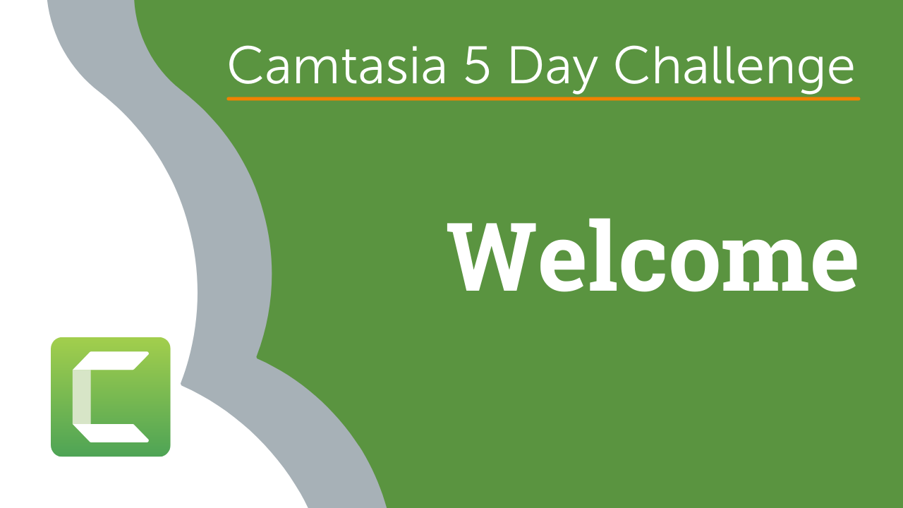Camtasia 5 Day Challenge | TechSmith