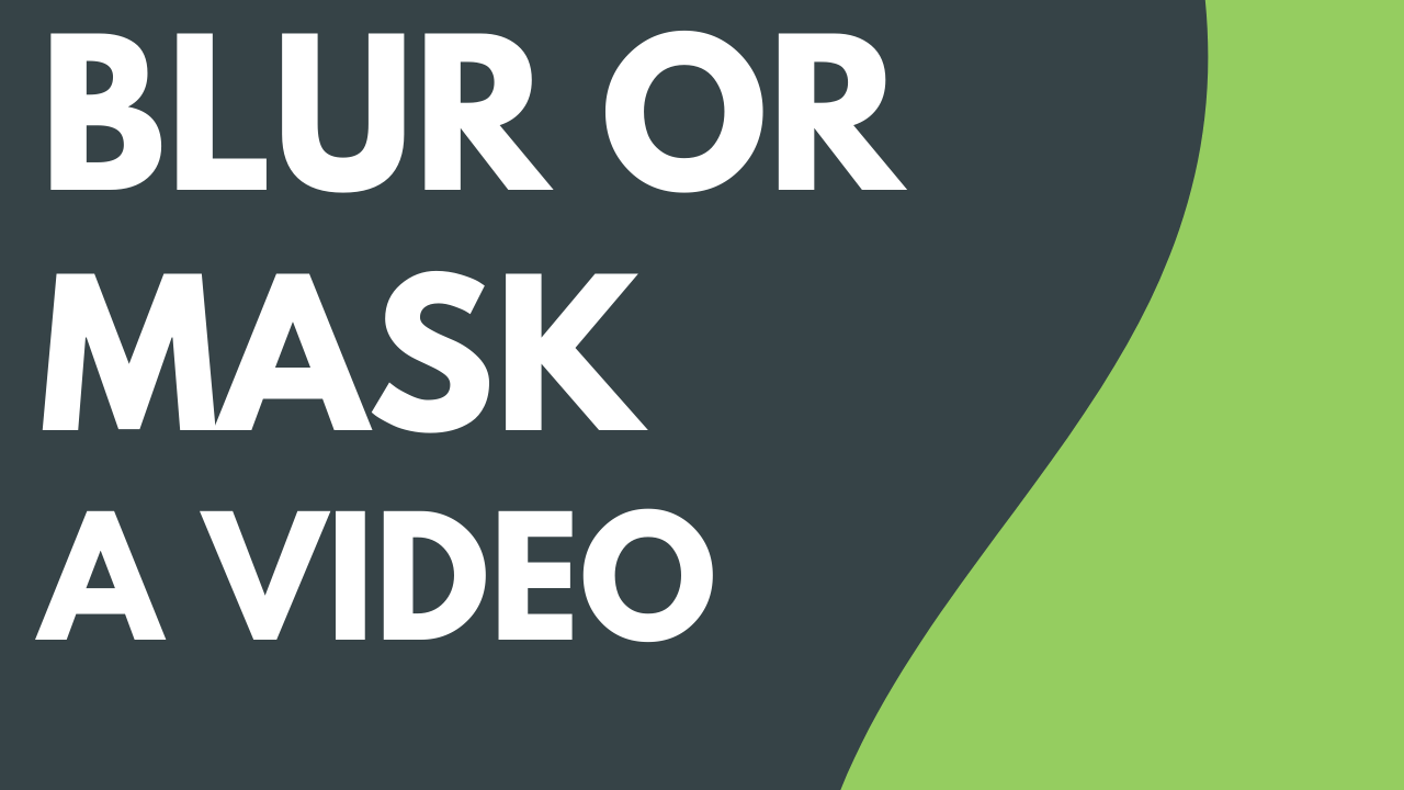 Blur or Mask a Video