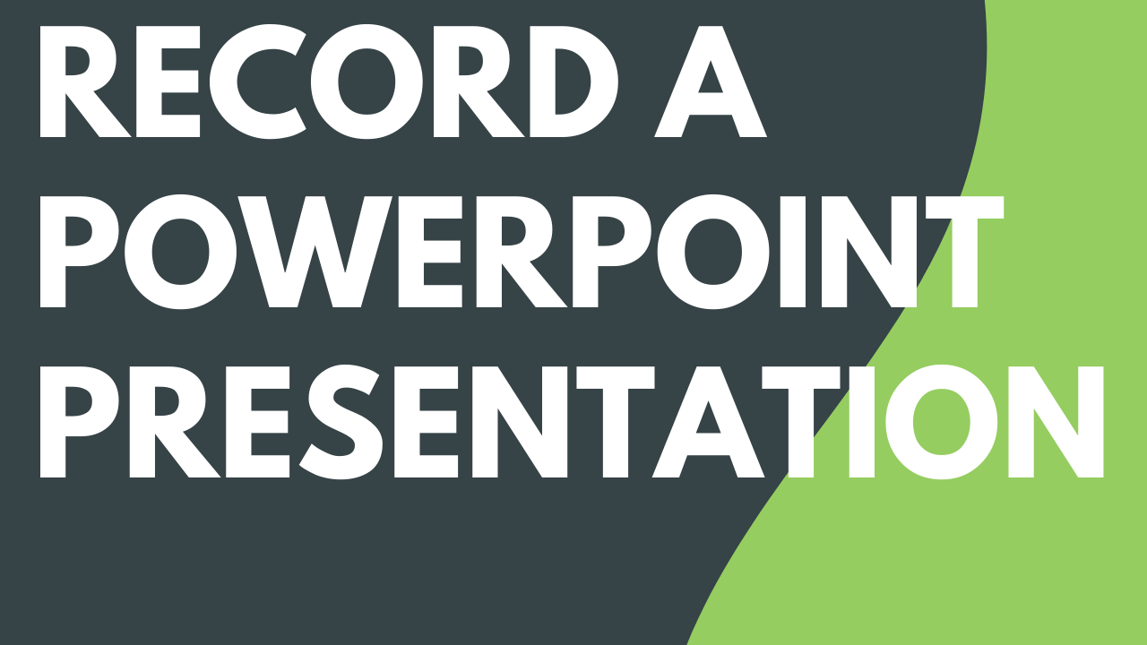 Record a PowerPoint Presentation