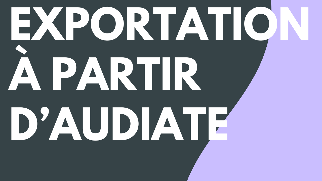 Exportation de l’audio, de la vidéo, des sous-titres ou d’un script à partir d’Audiate