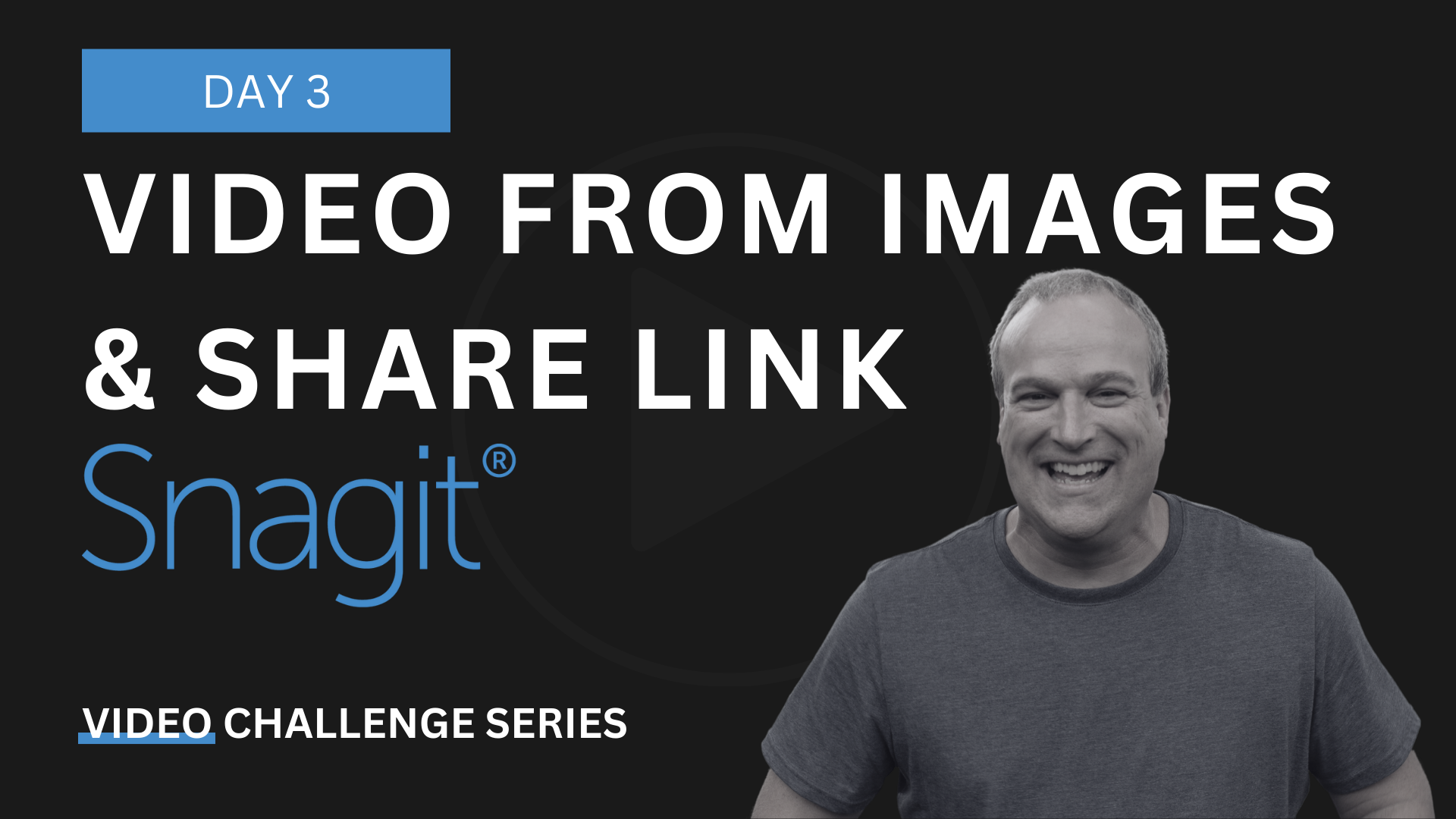 Snagit Video Challenge: Day 3