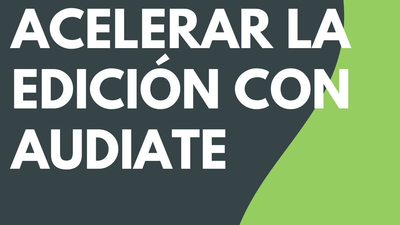 Acelerar la edición con Camtasia Audiate