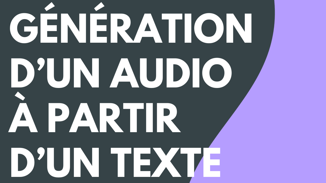 Génération de voix par IA à partir d’un texte ou d’un script