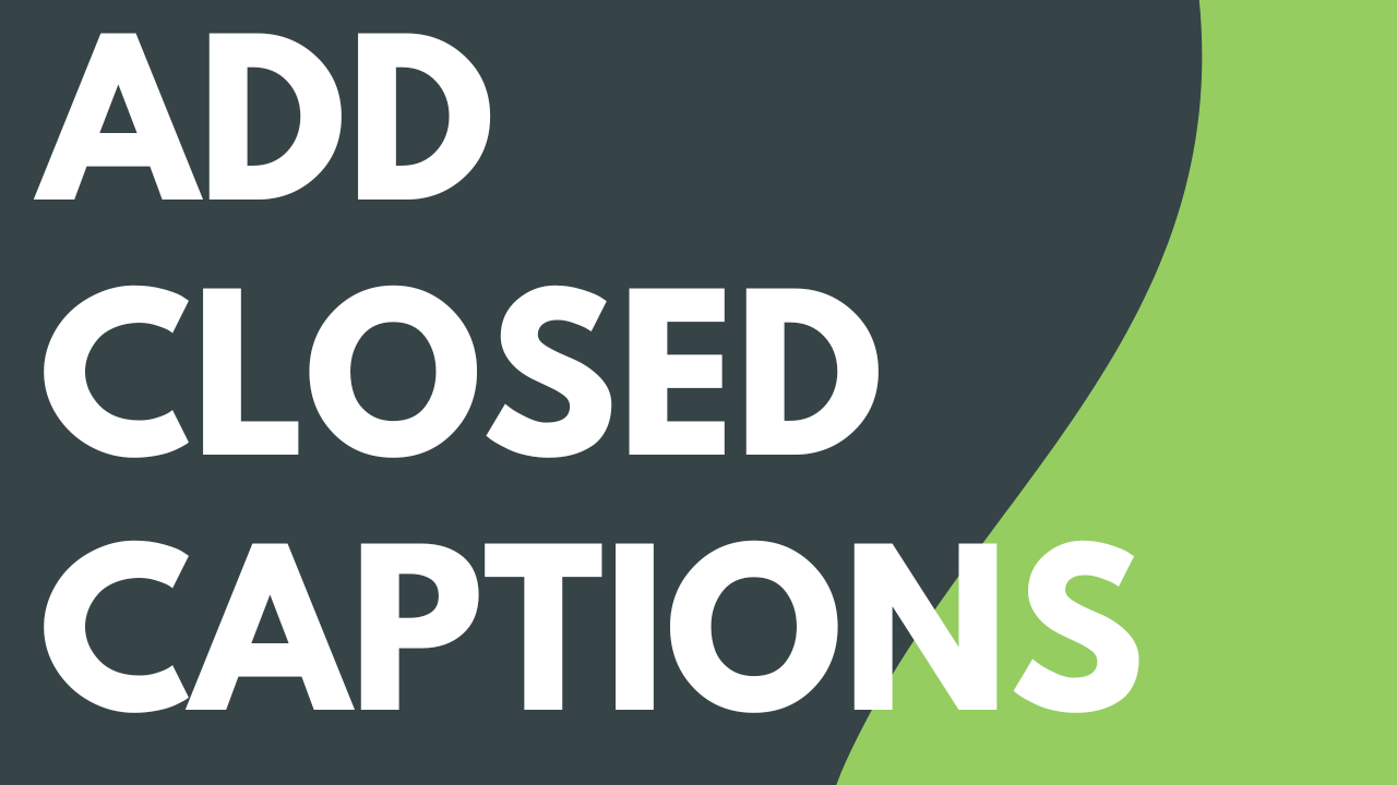 Add Closed Captions Featured Image