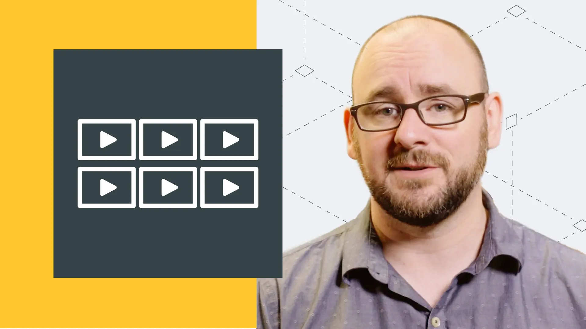Split-screen design with a yellow background and a grid of play button icons on the left, paired with a person wearing glasses and a gray shirt on the right, set against a light gray background with geometric patterns.