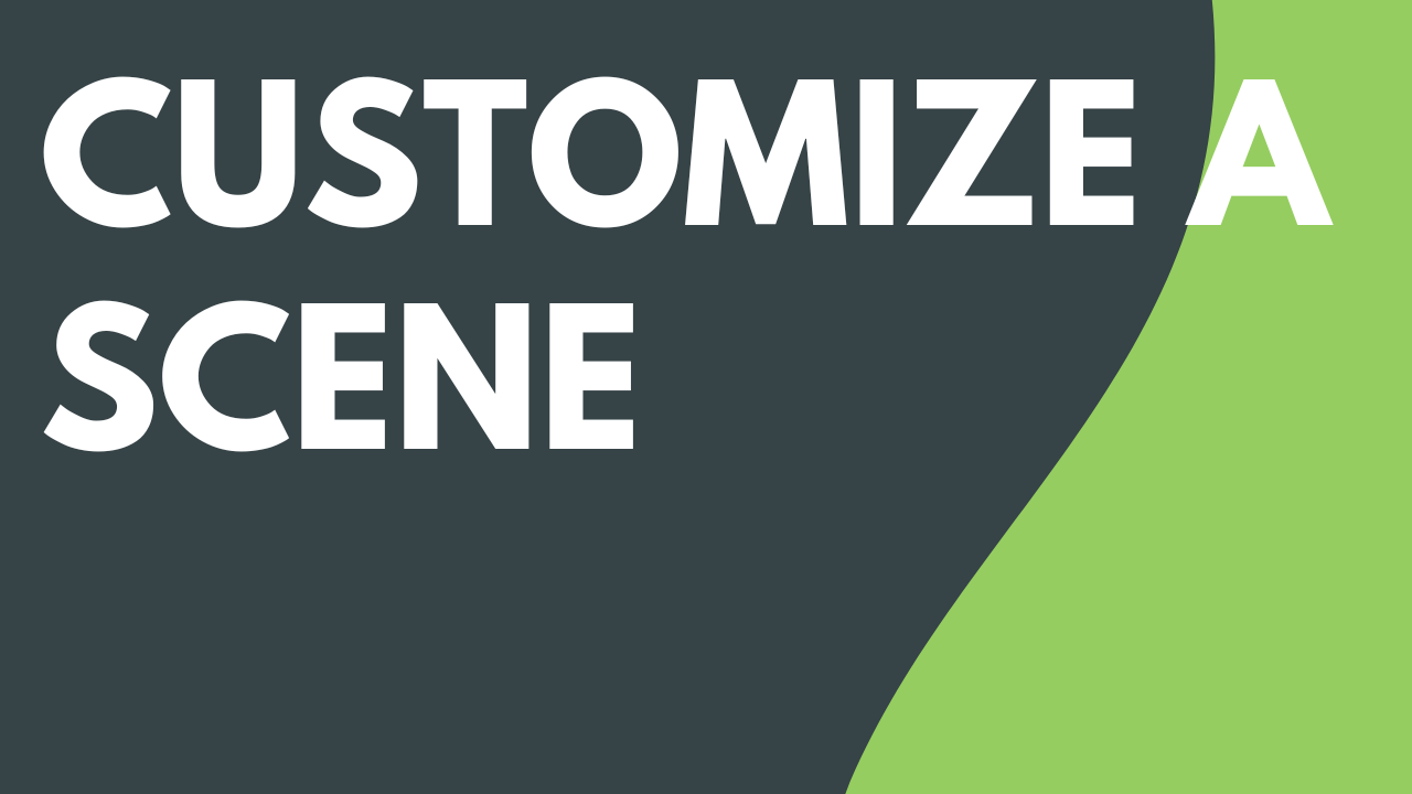 Customize a Scene - Featured Image