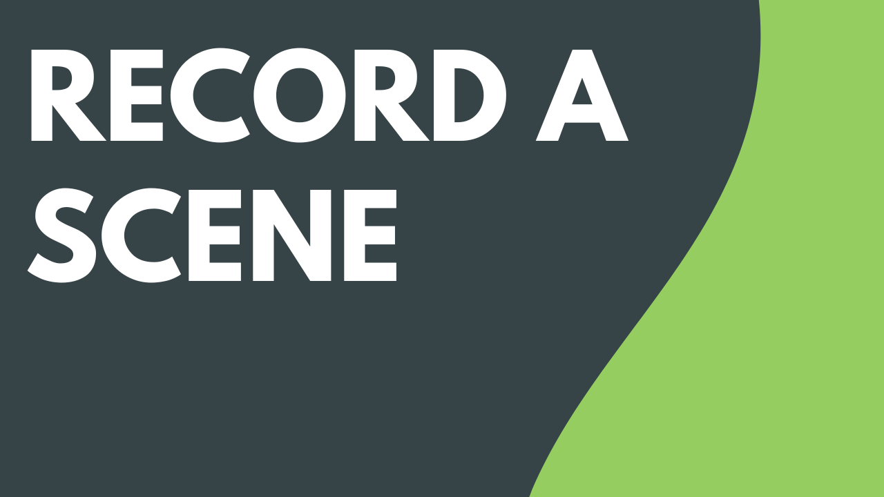 Record a Scene - Featured Image