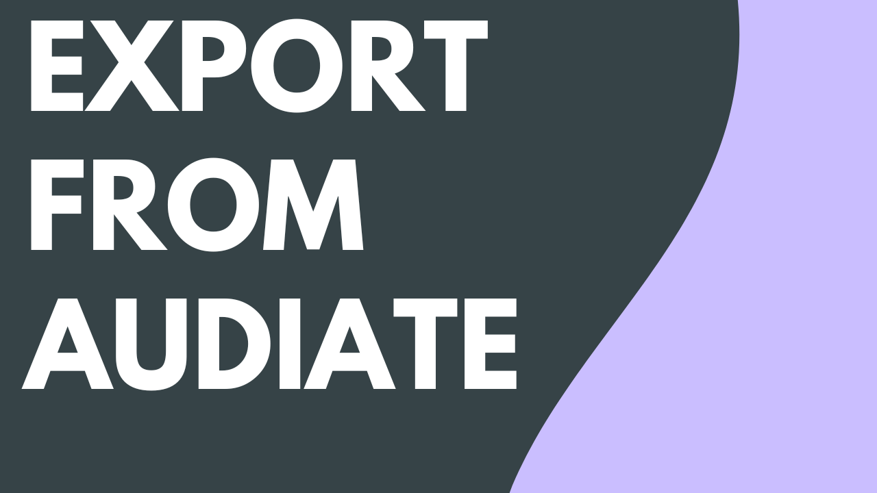 Export Audio, Video, Captions, or a Script from Audiate