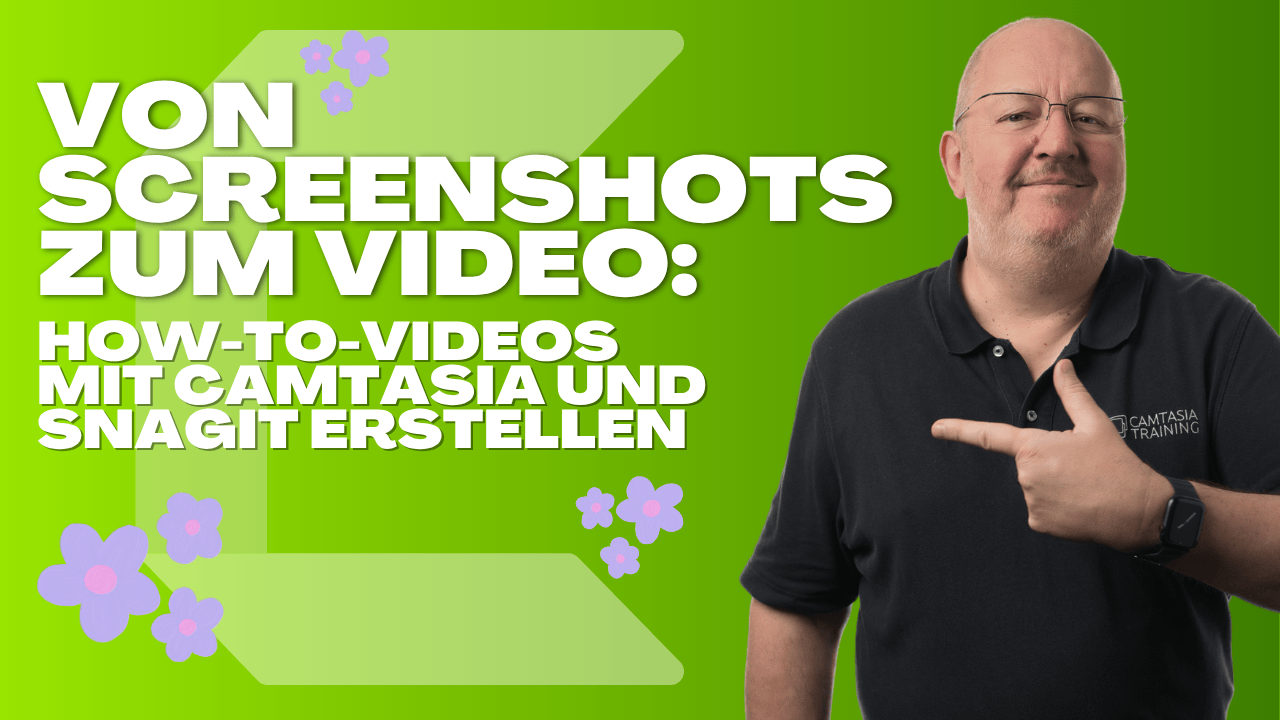 Von Screenshots zum Video: How-to-Videos mit Camtasia und Snagit erstellen
