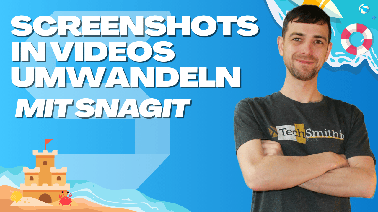 Screenshots in Videos umwandeln mit Snagit