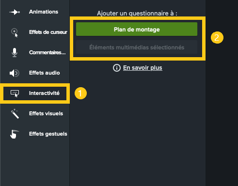 Cliquez sur « Interactivité » dans le panneau des outils, puis choisissez d’ajouter un questionnaire au « Plan de montage » ou aux « Éléments multimédias sélectionnés ».