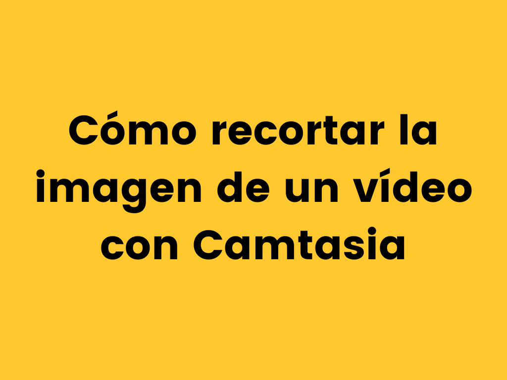 Como recortar la imagen de un video
