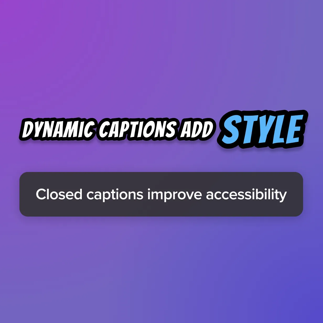 Dynamic captions on an explainer video.